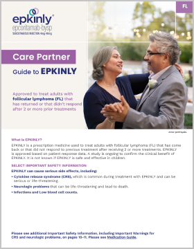 Download the EPKINLY Follicular Lymphoma Care Partner Brochure.