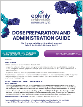 Download the EPKINLY Dosage, Administration, and Preparation Guide.